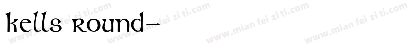 Kells Round字体转换